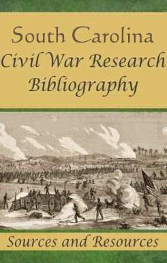 Bibliography for South Carolina Civil War Research